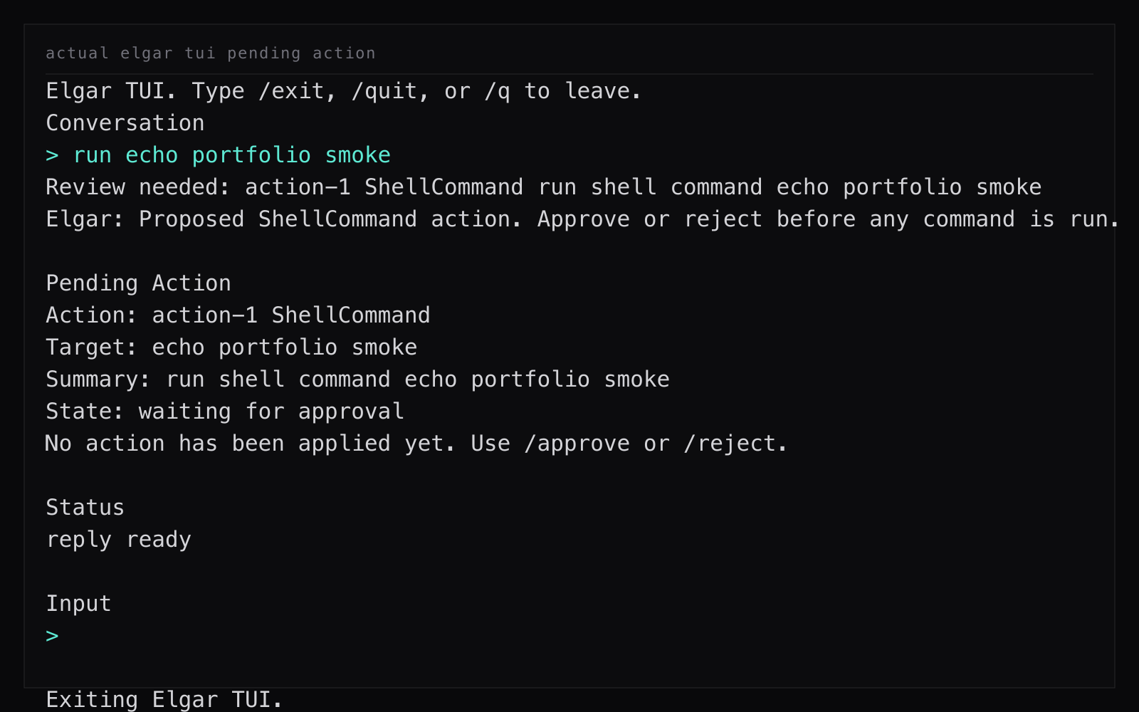 Elgar: Actual TUI pending-action state before approval.